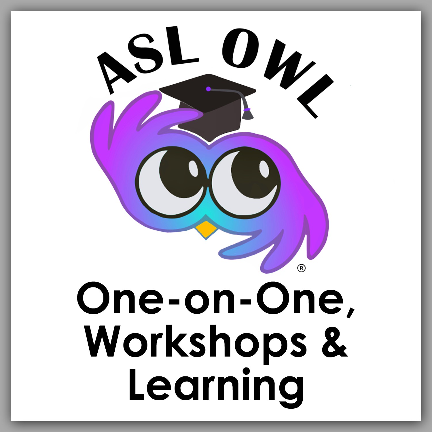 ASL OWL One-on-One, Workshops & Learning Button